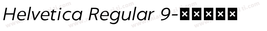 Helvetica Regular 9字体转换
